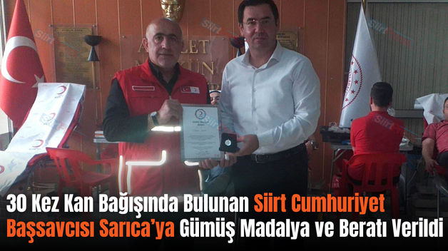 30 Kez Kan Bağışında Bulunan Siirt Cumhuriyet Başsavcısı Sarıca’ya Gümüş Madalya ve Beratı Verildi