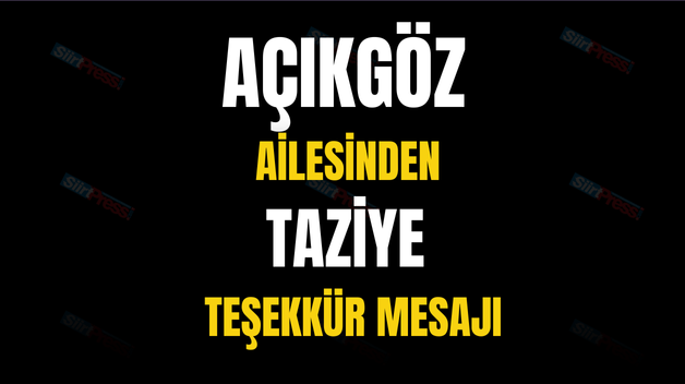 AÇIKGÖZ AİLESİNDEN TAZİYE TEŞEKKÜR MESAJI