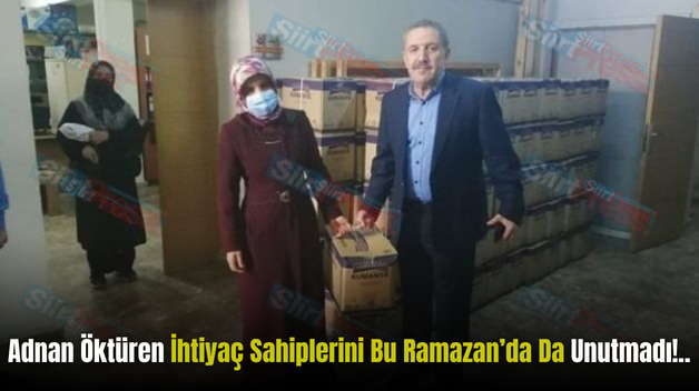 Adnan Öktüren İhtiyaç Sahiplerini Bu Ramazan’da Da Unutmadı!..