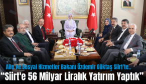 Aile ve Sosyal Hizmetler Bakanı Özdemir Göktaş Siirt’te…