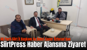 AK Parti Siirt İl Başkanı Av.Bahri Caner Özturan’dan SiirtPress Haber Ajansına Ziyaret