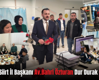 AK Parti Siirt İl Başkanı Av.Bahri Özturan Dur Durak Bilmiyor