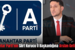 Anahtar Parti’nin Siirt Kurucu  İl Başkanlığına Arslan Getirildi