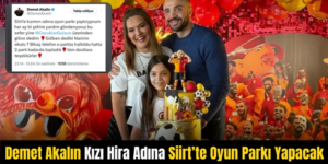 Demet Akalın Kızı Hira Adına Siirt’te Oyun Parkı Yapacak