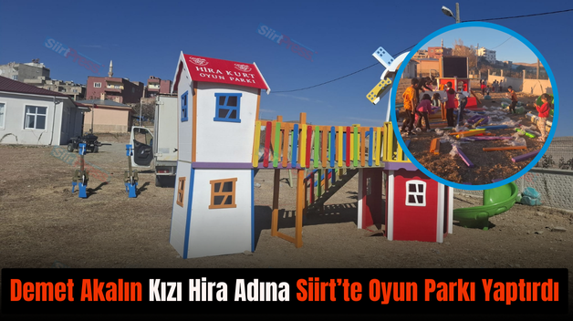 Demet Akalın Kızı Hira Adına Siirt’te Oyun Parkı Yaptırdı