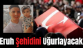 Eruh Şehidini Uğurlayacak