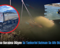 Eruh’ta Ilısu Barajına Düşen Su Tankerini Batman Su Altı Ekibi Çıkardı