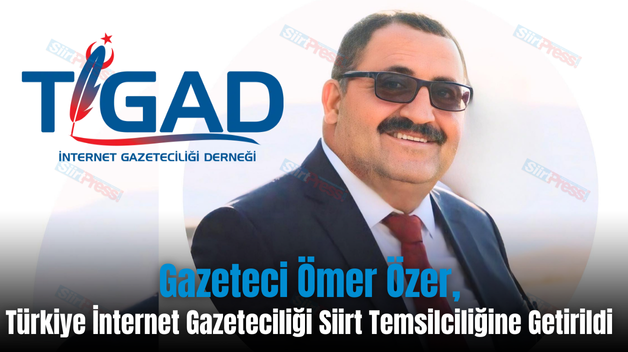 Gazeteci Ömer Özer, Türkiye İnternet Gazeteciliği Siirt Temsilciliğine Getirildi