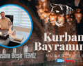 İş İnsanı Beşir Temiz’den Kurban Bayramı Mesajı