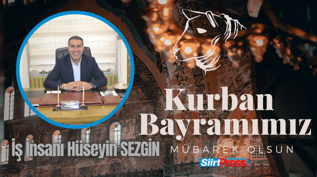 İş İnsanı Hüseyin Sezgin’in Kurban Bayramı Mesajı