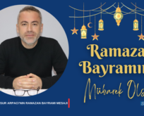 İŞ İNSANI MANSUR ARPACI’NIN RAMAZAN BAYRAMI MESAJI