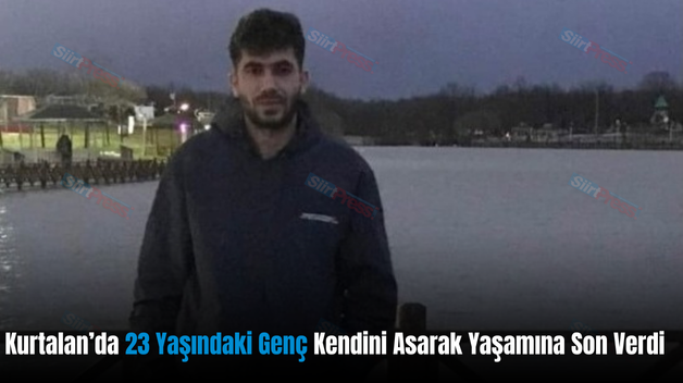 Kurtalan’da 23 Yaşındaki Genç Kendini Asarak Yaşamına Son Verdi