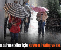 METEOROLOJİ’DEN SİİRT İÇİN KUVVETLİ YAĞIŞ VE SEL UYARISI