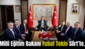 Milli Eğitim Bakanı Yusuf Tekin Siirt’te..