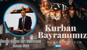 Önceki Dönem Siirt Milletvekili Osman Ören’in Kurban Bayram Mesajı