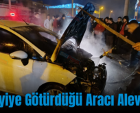 Sanayiye Götürdüğü Aracı Alev Aldı