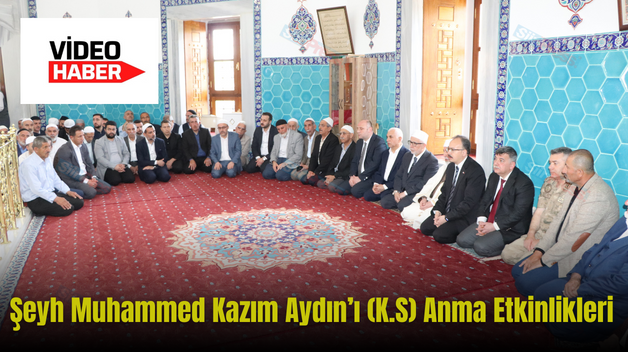 Şeyh Muhammed Kazım Aydın’ı (K.S) Anma Etkinlikleri