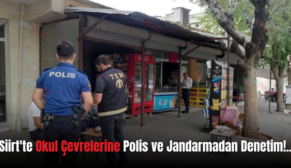 Siirt’te Okul Çevrelerine Polis ve Jandarmadan Denetim!..