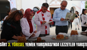 SİİRT 3. YÖRESEL YEMEK YARIŞMASI’NDA LEZZETLER YARIŞTI