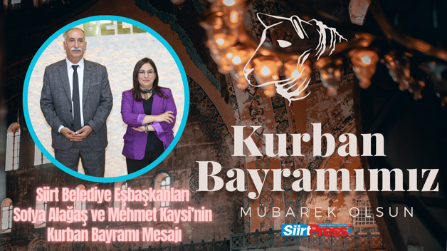 Siirt Belediye Eşbaşkanları Sofya Alağaş ve Mehmet Kaysi’nin Kurban Bayramı Mesajı