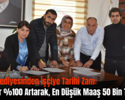 Siirt Belediyesinden İşçiye Tarihi Zam: Maaşlar %100 Artarak, En Düşük Maaş 50 Bin TL Oldu!