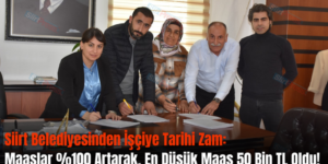 Siirt Belediyesinden İşçiye Tarihi Zam: Maaşlar %100 Artarak, En Düşük Maaş 50 Bin TL Oldu!