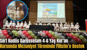 Siirt Kudüs Darüsselam 4-6 Yaş Kur’an Kursunda Mezuniyet Töreninde Filistin’e Destek