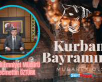 Siirt Emniyet Müdürü Necmettin Öztürk’ten Kurban Bayramı Mesajı