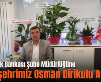 Siirt Halk Bankası Şube Müdürlüğüne Hemşehrimiz Osman Dirikulu Atandı