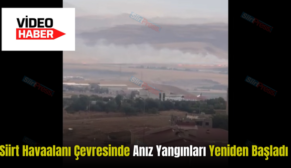 Siirt Havaalanı Çevresinde Anız Yangınları Yeniden Başladı