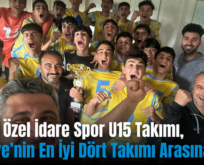 Siirt İl Özel İdare Spor U15 Takımı, Türkiye’nin En İyi Dört Takımı Arasına Girdi