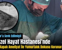 Siirt Özel Hayat Hastanesi’nde Dev Kist Kapalı Ameliyat İle Yumurtalık Dokusu Korunarak Alındı