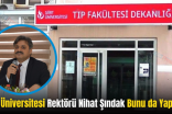 Siirt Üniversitesi Rektörü Nihat Şındak Bunu da Yaptı!..