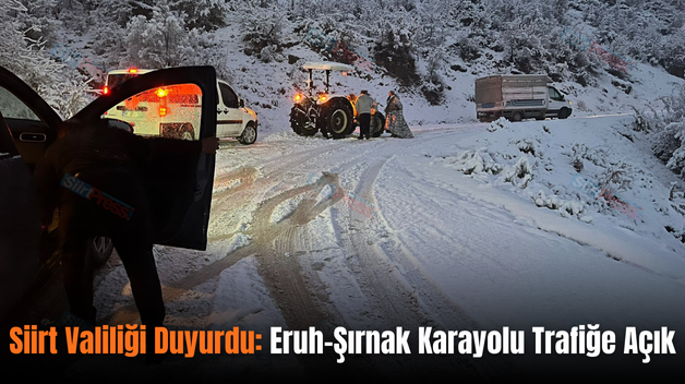 Siirt Valiliği Duyurdu: Eruh-Şırnak Karayolu Trafiğe Açık