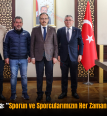 Siirt Valisi Kızılkaya: “Sporun ve Sporcularımızın Her Zaman Yanında Olacağız”