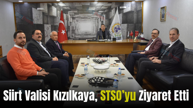 Siirt Valisi Kızılkaya, STSO’yu Ziyaret Etti