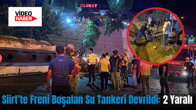 Siirt’te Freni Boşalan Su Tankeri Devrildi: 2 Yaralı