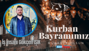 Siirtli İş İnsanı Gökçen Işık’tan Kurban Bayramı Mesajı