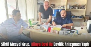 Siirtli Mesyol Grup, Dünya Devi ile Bayilik Anlaşması Yaptı