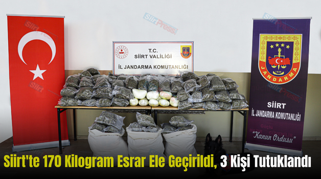 Siirt’te 170 Kilogram Esrar Ele Geçirildi, 3 Kişi Tutuklandı