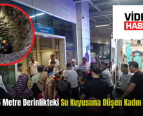 Siirt’te 25 Metre Derinlikteki Su Kuyusuna Düşen Kadın Kurtarıldı