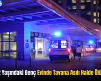 Siirt’te 32 Yaşındaki Genç Evinde Tavana Asılı Halde Ölü Bulundu