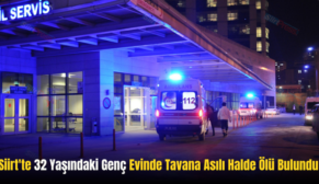 Siirt’te 32 Yaşındaki Genç Evinde Tavana Asılı Halde Ölü Bulundu