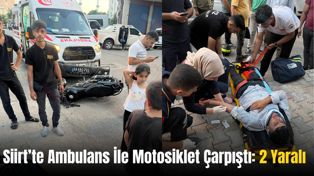 Siirt’te Ambulans İle Motosiklet Çarpıştı: 2 Yaralı