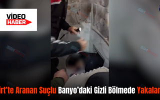 Siirt’te Aranan Suçlu Banyo’daki Gizli Bölmede Yakalandı