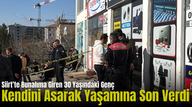 Siirt’te Bunalıma Giren 30 Yaşındaki Genç Kendini Asarak Yaşamına Son Verdi