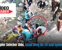 Siirt’te Ekipler Seferber Oldu, Kayıp Genç Kız 24 Saat İçinde Bulundu!