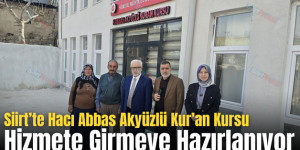 Siirt’te Hacı Abbas Akyüzlü Kur’an Kursu Hizmete Girmeye Hazırlanıyor