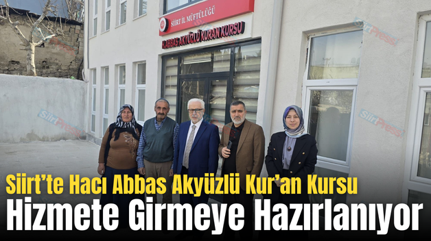 Siirt’te Hacı Abbas Akyüzlü Kur’an Kursu Hizmete Girmeye Hazırlanıyor