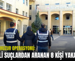 SİİRT’TE HUZUR OPERASYONU: ÇEŞİTLİ SUÇLARDAN ARANAN 8 KİŞİ YAKALANDI